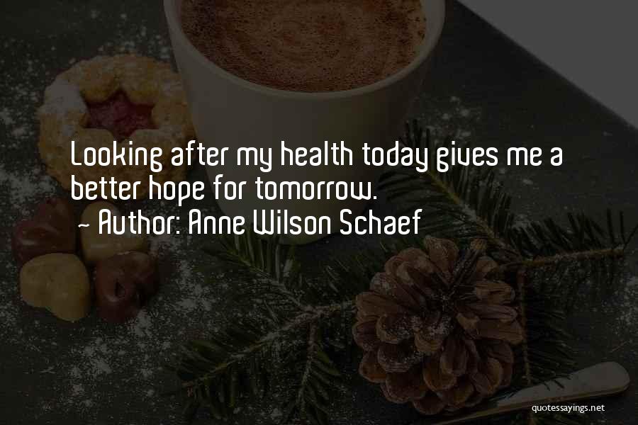 Anne Wilson Schaef Quotes 695450