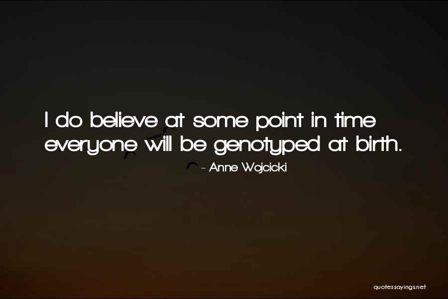 Anne Wojcicki Quotes 1334491 Anne Wojcicki Quotes 1334491
