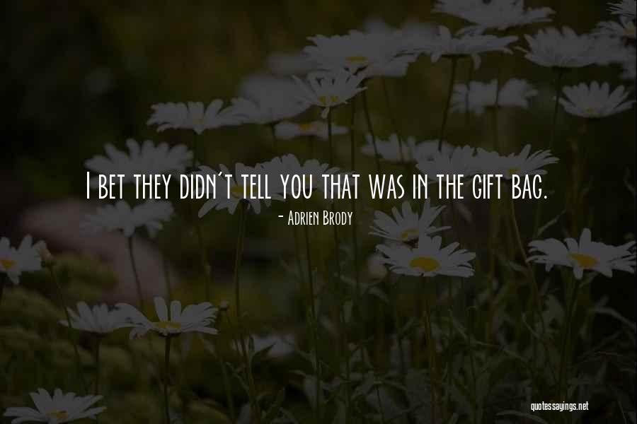 Anne Zahalka Quotes By Adrien Brody
