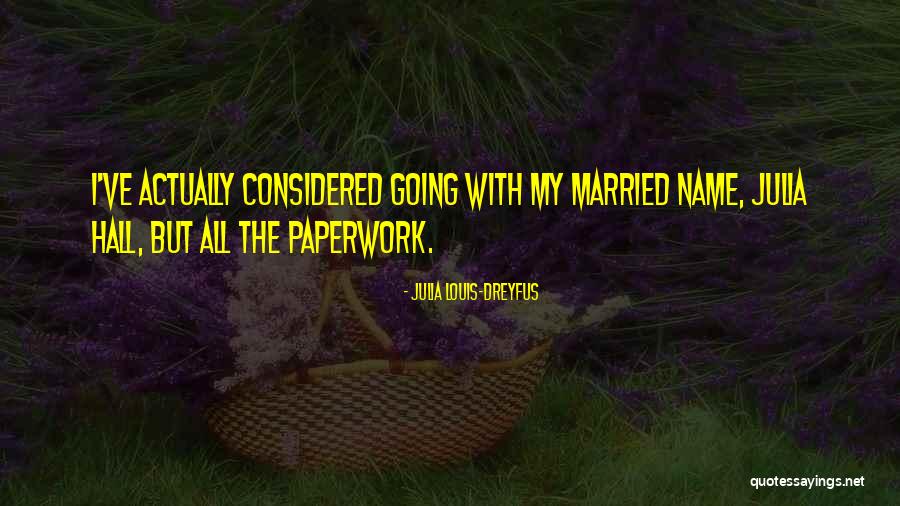 Anne Zahalka Quotes By Julia Louis-Dreyfus