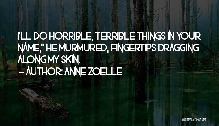 Anne Zoelle Quotes 1099121