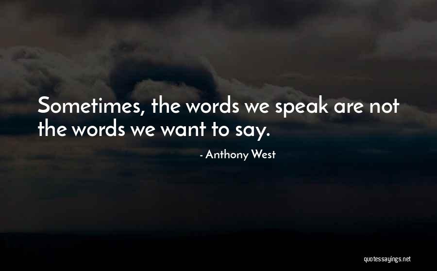 Annegaaike Quotes By Anthony West Annegaaike Quotes By Anthony West