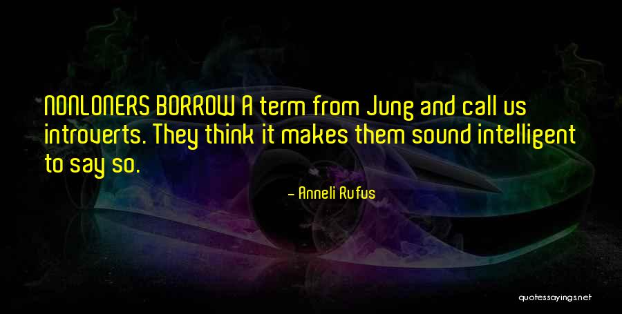 Anneli Rufus Quotes 403433 Anneli Rufus Quotes 403433