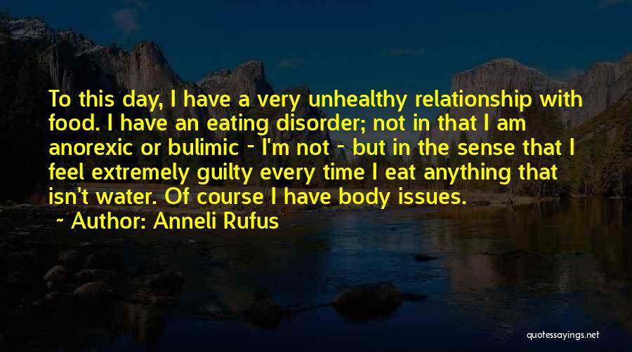 Anneli Rufus Quotes 764147