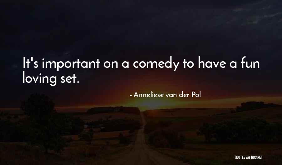 Anneliese Quotes By Anneliese Van Der Pol Anneliese Quotes By Anneliese Van Der Pol