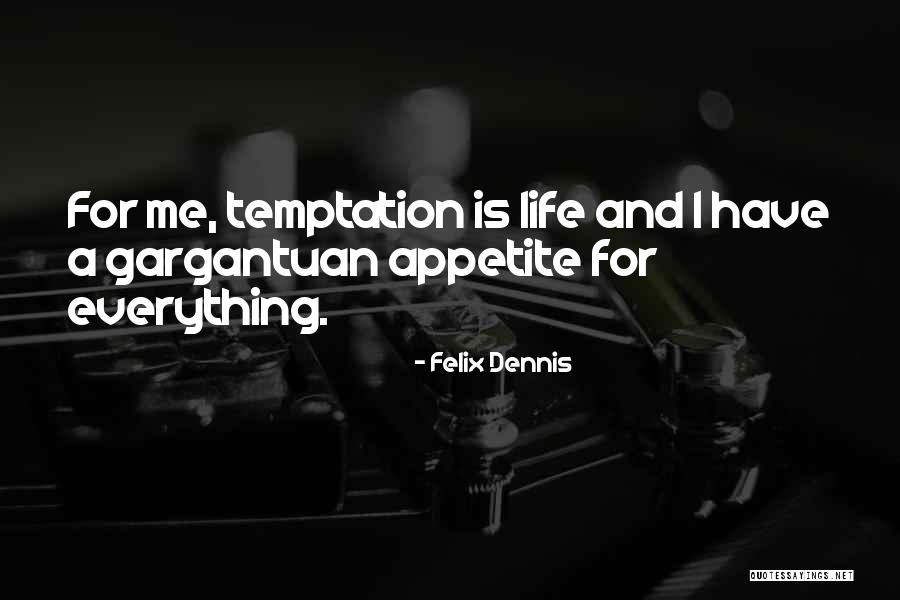 Annemann Enigma Quotes By Felix Dennis Annemann Enigma Quotes By Felix Dennis