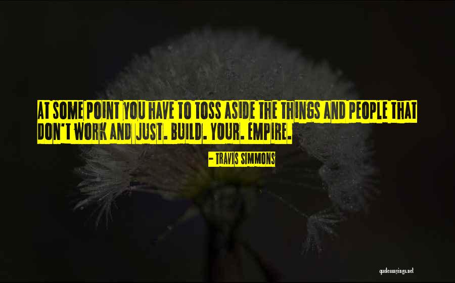 Annemieke Van Quotes By Travis Simmons Annemieke Van Quotes By Travis Simmons