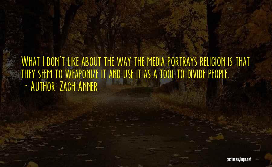 Anner Quotes By Zach Anner