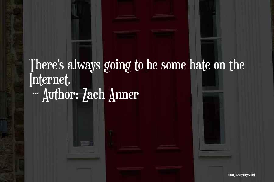 Anner Quotes By Zach Anner