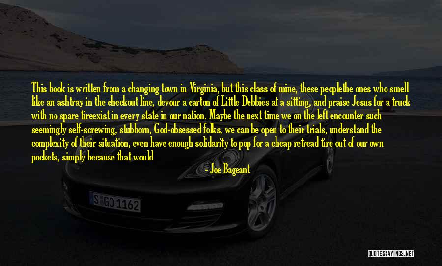 Annesiyle Sikisen Quotes By Joe Bageant Annesiyle Sikisen Quotes By Joe Bageant