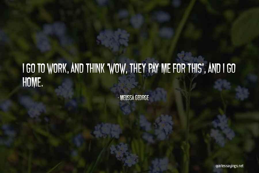 Annesiyle Sikisen Quotes By Melissa George Annesiyle Sikisen Quotes By Melissa George