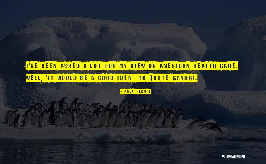 Annesiyle Sikisen Quotes By Paul Farmer Annesiyle Sikisen Quotes By Paul Farmer