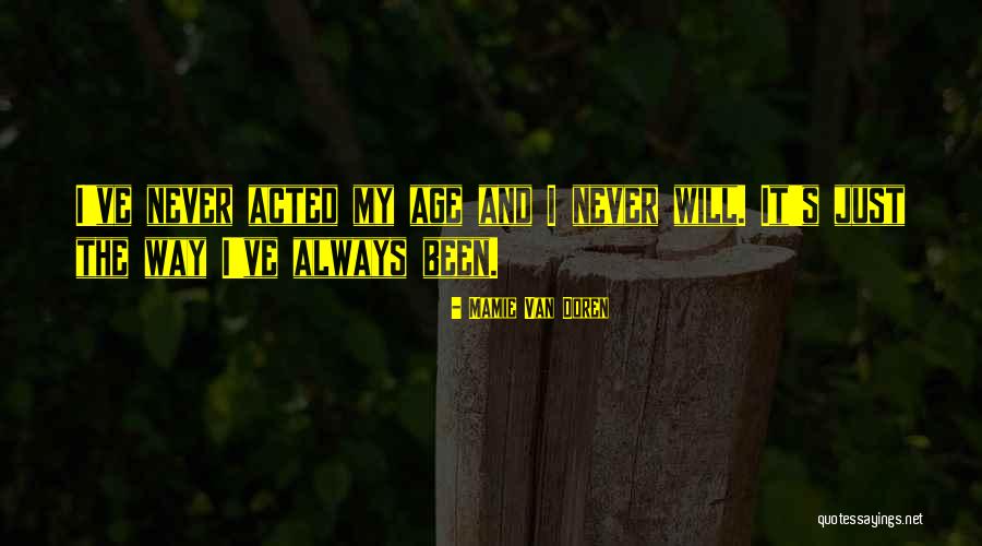 Annesiyle Teyzesini Quotes By Mamie Van Doren Annesiyle Teyzesini Quotes By Mamie Van Doren