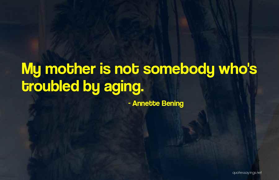 Annette Bening Quotes 1292559