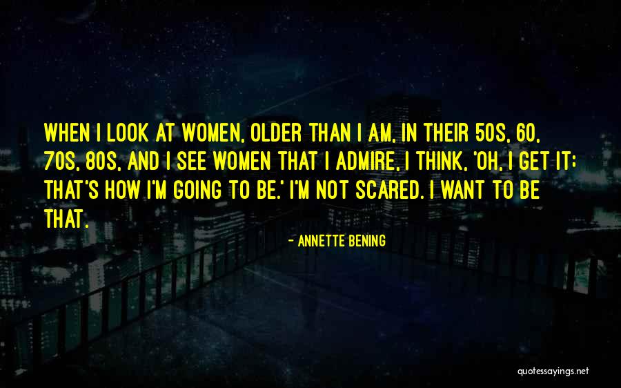 Annette Bening Quotes 1374941 Annette Bening Quotes 1374941