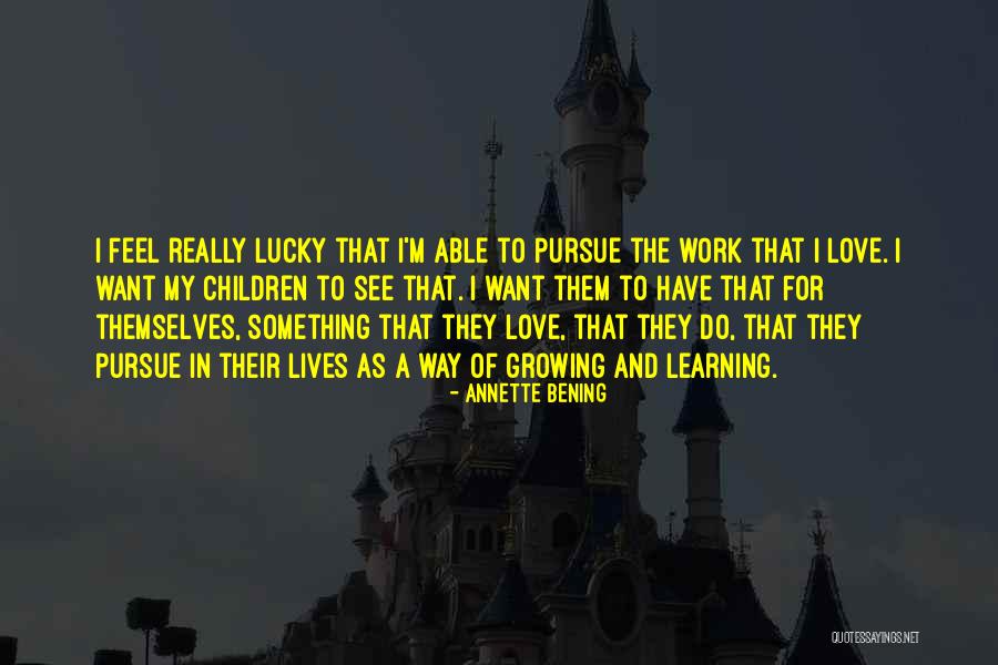 Annette Bening Quotes 1791413 Annette Bening Quotes 1791413