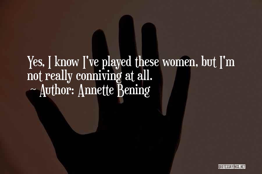 Annette Bening Quotes 1882562