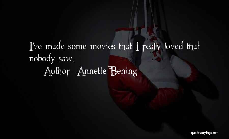 Annette Bening Quotes 1900454