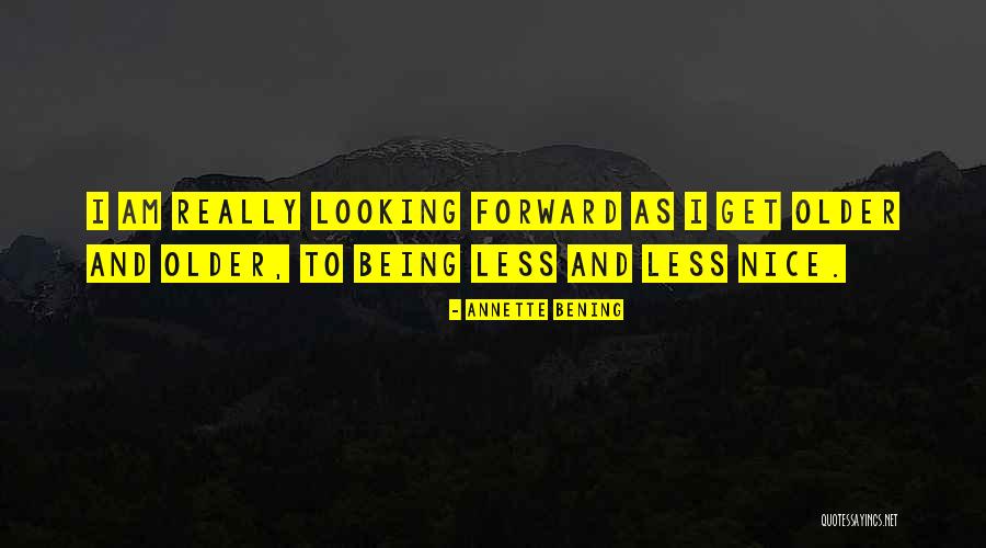 Annette Bening Quotes 2090715 Annette Bening Quotes 2090715