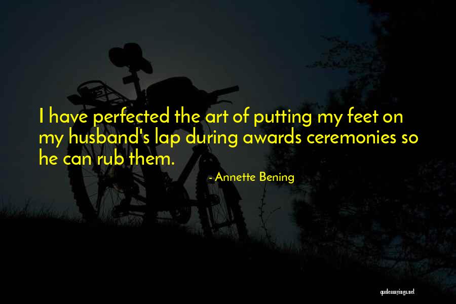 Annette Bening Quotes 2169217 Annette Bening Quotes 2169217