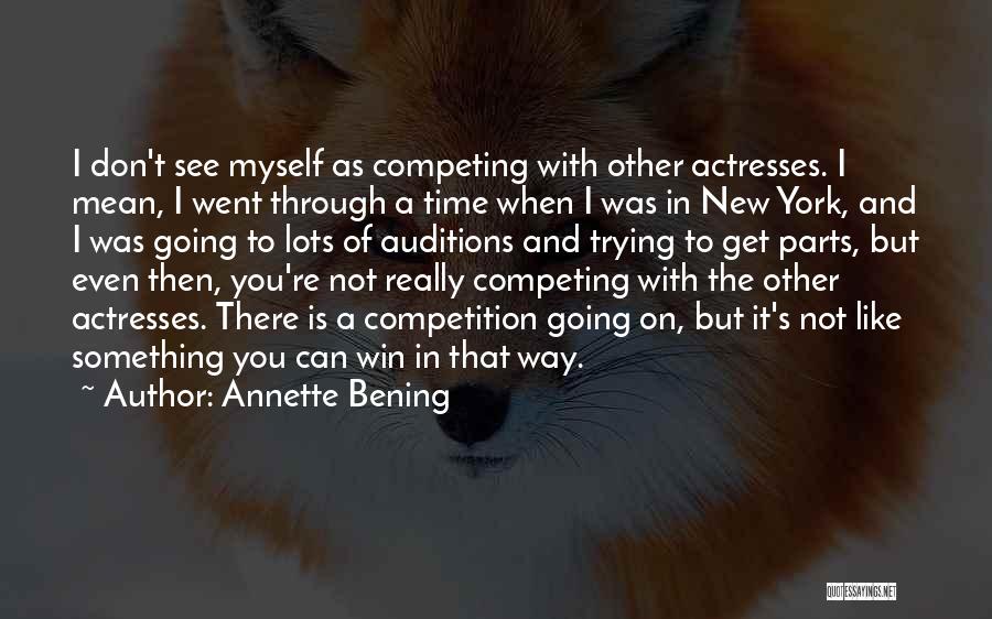 Annette Bening Quotes 2177044
