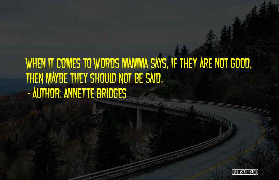 Annette Bridges Quotes 145683