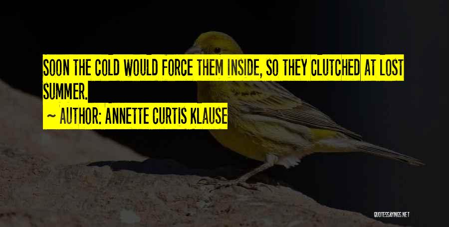 Annette Curtis Klause Quotes 1895221