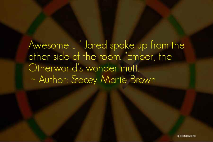 Annette Mccurdy Quotes By Stacey Marie Brown