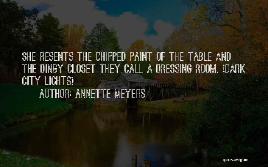 Annette Meyers Quotes 1120881