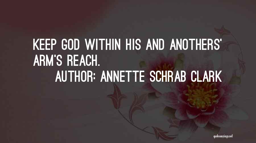 Annette Schrab Clark Quotes 618050