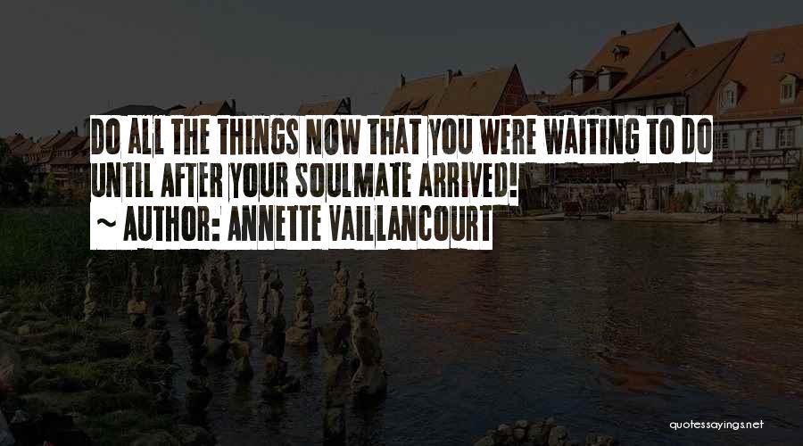 Annette Vaillancourt Quotes 1214675