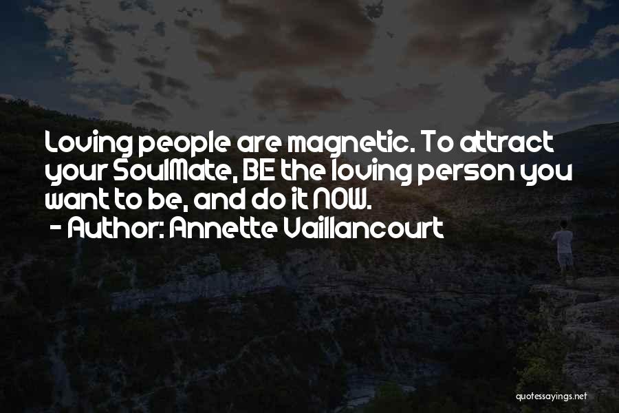 Annette Vaillancourt Quotes 757997