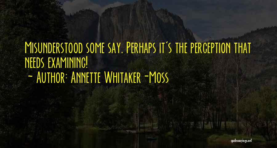 Annette Whitaker-Moss Quotes 1925169