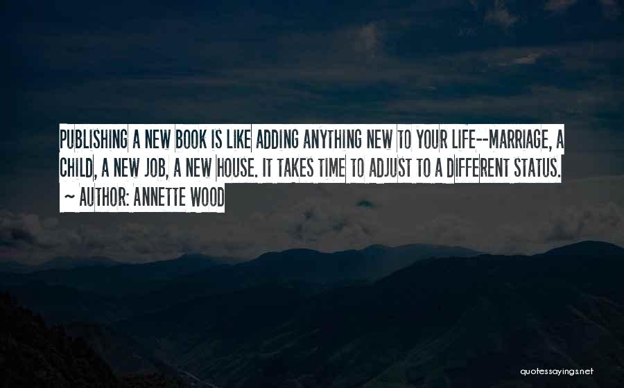 Annette Wood Quotes 1394091