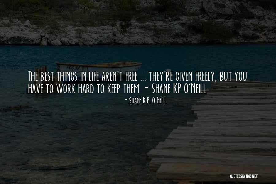 Annetts New Waverly Texas Quotes By Shane K.P. O'Neill Annetts New Waverly Texas Quotes By Shane K.P. O'Neill