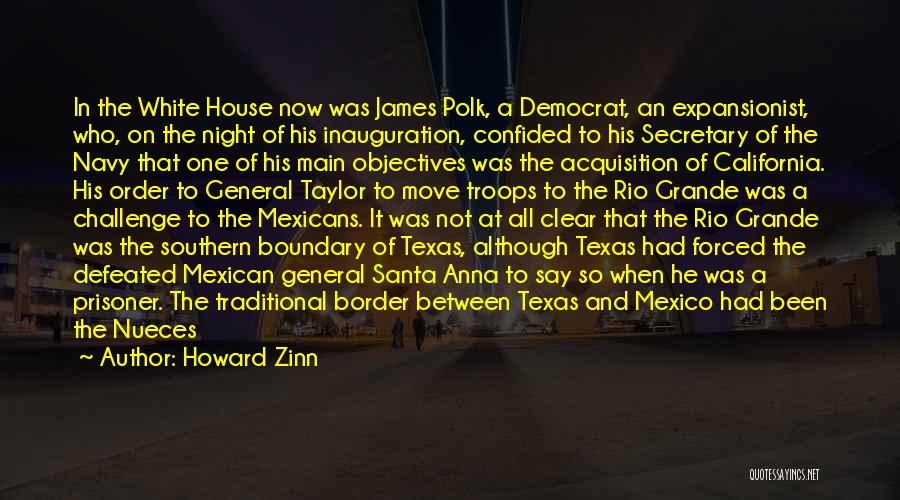 Annexation Of Texas Quotes By Howard Zinn