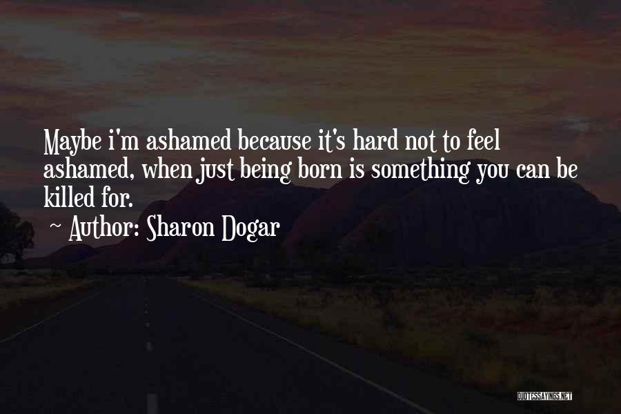 Annexed Sharon Dogar Quotes By Sharon Dogar