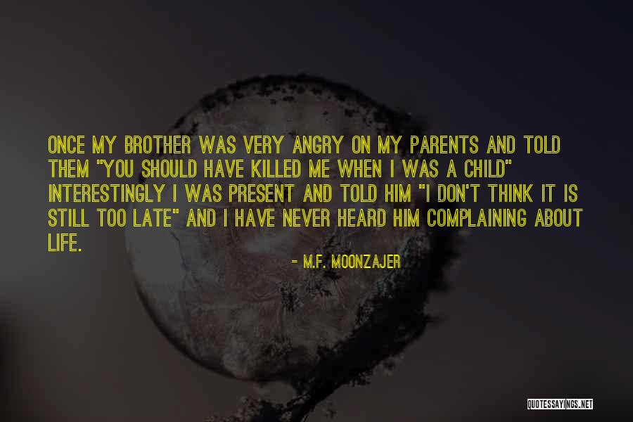Annichen Martinsen Quotes By M.F. Moonzajer Annichen Martinsen Quotes By M.F. Moonzajer