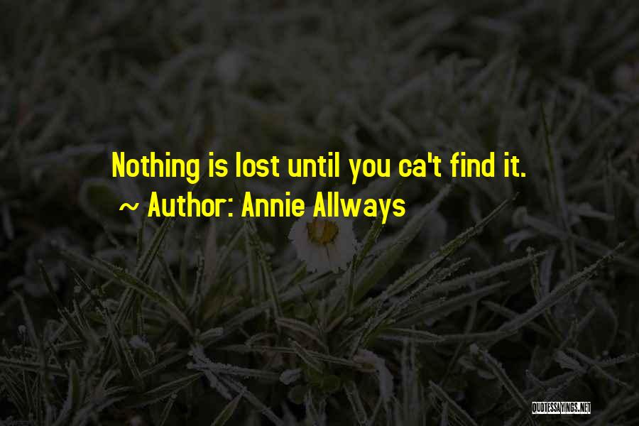 Annie Allways Quotes 658988