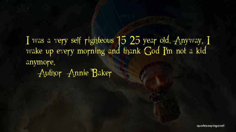 Annie Baker Quotes 1111020