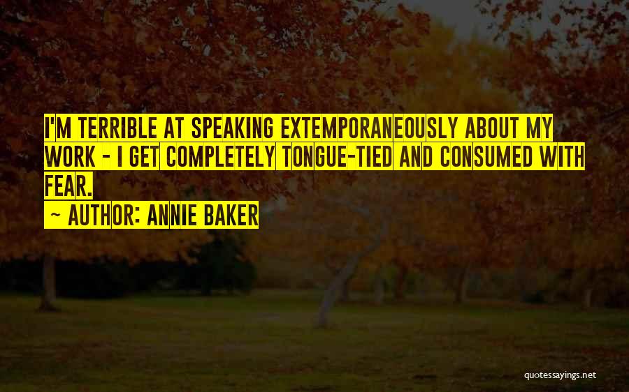 Annie Baker Quotes 1250724