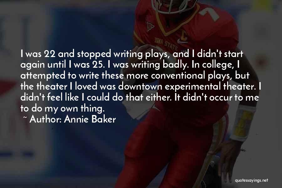 Annie Baker Quotes 1312397