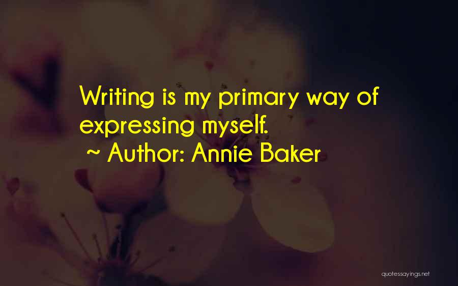 Annie Baker Quotes 293792