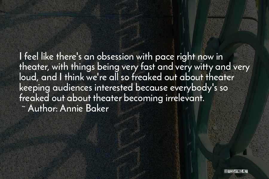 Annie Baker Quotes 595895