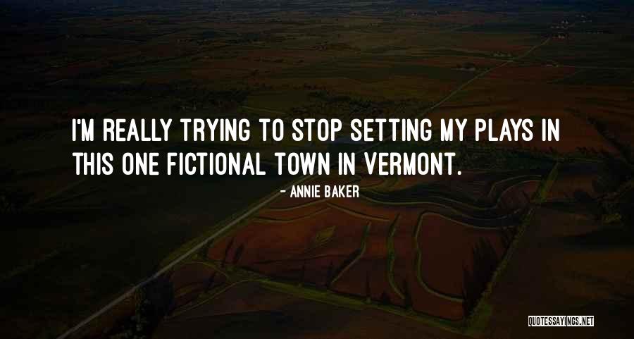 Annie Baker Quotes 600411