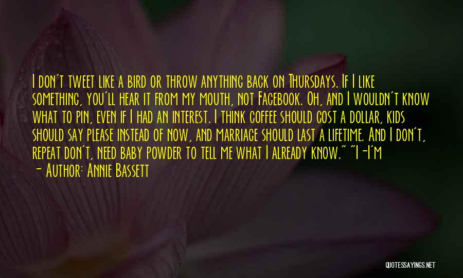 Annie Bassett Quotes 1532428