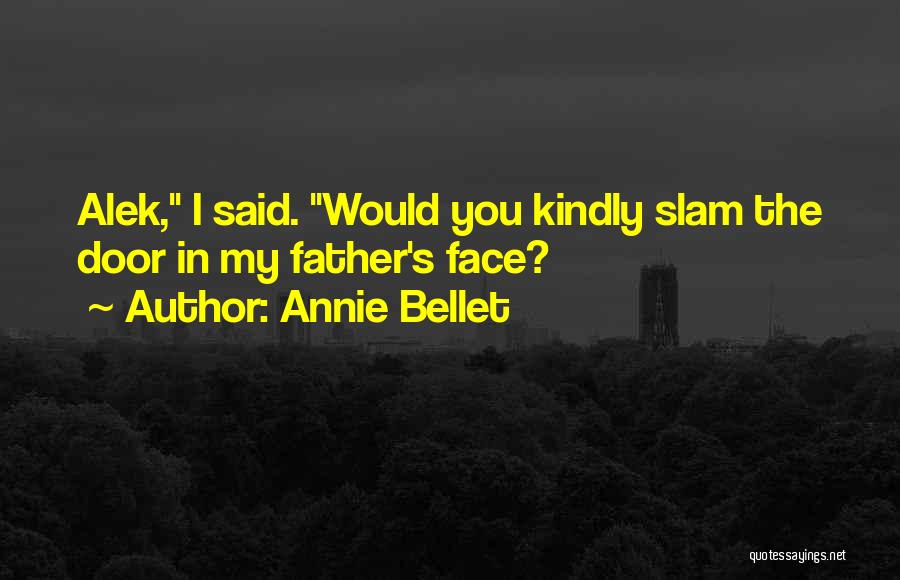 Annie Bellet Quotes 1403935