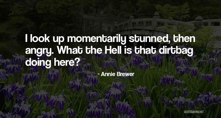 Annie Brewer Quotes 559842