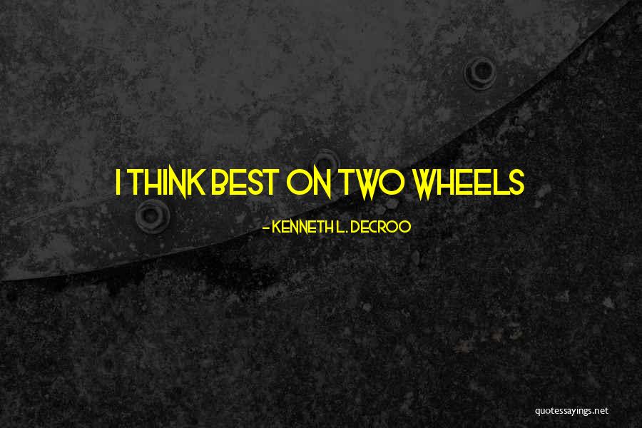 Annie Cantrell Quotes By Kenneth L. Decroo Annie Cantrell Quotes By Kenneth L. Decroo