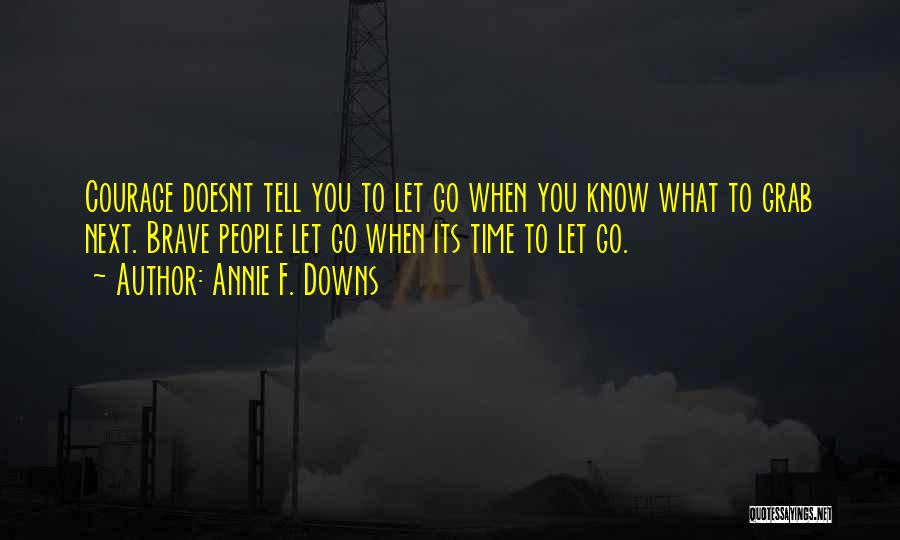 Annie Downs Quotes By Annie F. Downs